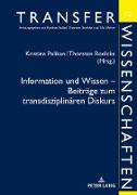 Information und Wissen ¿ Beiträge zum transdisziplinären Diskurs