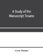 A study of the manuscript Troano