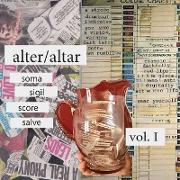 Alter / Altar Volume 1: Sigil, Soma, Score, Salve
