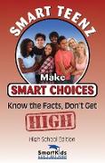 Smart Teenz Makes Smart Choices, Know the facts, don't get high