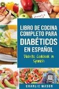 LIBRO DE COCINA COMPLETO PARA DIABÉTICOS En Español / Diabetic Cookbook in Spanish