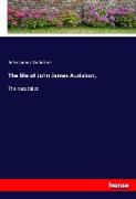 The life of John James Audubon