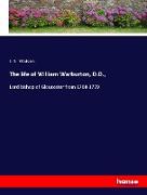 The life of William Warburton, D.D
