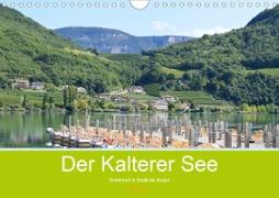 Der Kalterer See - Schönheit in Südtirols Süden (Wandkalender 2021 DIN A4 quer)