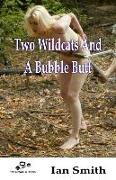 Two Wildcats and a Bubble Butt