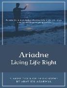 Ariadne: Living Life Right