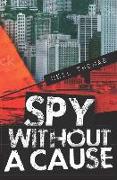 Spy Without a Cause