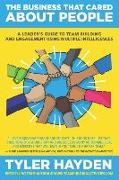 The Business that Cared About People: A Leader's Guide to Team Building and Engagement Using Multiple Intelligences