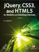 jQuery, CSS3, and HTML5 for Mobile and Desktop Devices