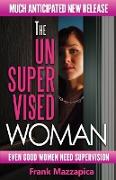 The Unsupervised Woman