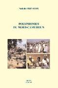 Polyphonies Du Nord-Cameroun [With CD (Audio)]