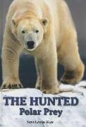 The Hunted: Polar Prey