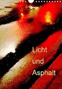 Licht und Asphalt (Wandkalender 2021 DIN A4 hoch)