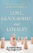 Love, Leadership, and Loyalty: What It Takes to Be the Best Boss Ever