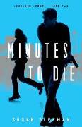 Minutes to Die