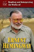 Reading and Interpreting the Works of Ernest Hemingway