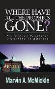 Where Have All the Prophets Gone: Reclaiming Prophetic Preaching in America