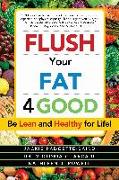 Flush Your Fat 4good