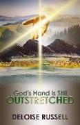 God's Hand Is Still Outstretched