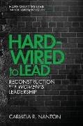 Hard-wired to Lead: ReConstruction for Women's Leadership