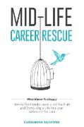 Mid-Life Career Rescue (What Makes You Happy)