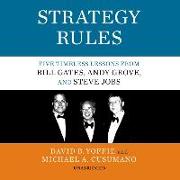 Strategy Rules: Five Timeless Lessons from Bill Gates, Andy Grove, and Steve Jobs