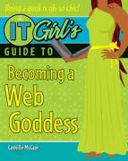 IT Girl's Guide to Becoming a Web Goddess