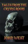 Tales from the Crying Room