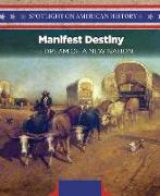 Manifest Destiny: The Dream of a New Nation