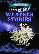 More Freaky Weather Stories