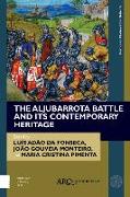 The Aljubarrota Battle and Its Contemporary Heritage