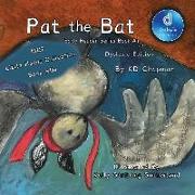 Pat the Bat Dyslexic Edition Little Hands Collection #D4: Early Reader Series Book #1, Dyslexic Font