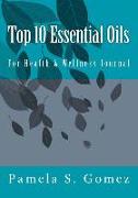 Top 10 Essential Oils For Health & Wellness Journal