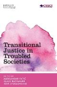 Transitional Justice in Troubled Societies