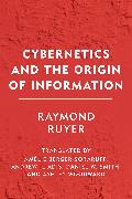 Cybernetics and the Origin of Information