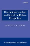 Discriminant Analysis and Statistical Pattern Recognition