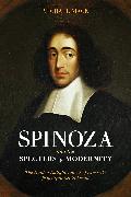 Spinoza and the Specters of Modernity