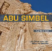 Abu Simbel (Spanish Edition): A Short Guide to the Temples