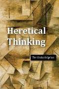 Heretical Thinking: The Radical Option