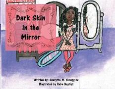 Dark Skin in the Mirror