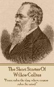 The Short Stories of Wilkie Collins