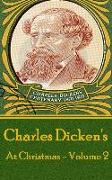 Charles Dickens - At Christmas - Volume 2