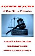 Charles Dickens - Judge & Jury - A Short Story Collection