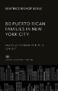 80 Puerto Rican Families in New York City