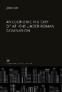 An Economic History of Athens Under Roman Domination