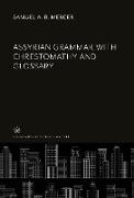 Assyrian Grammar With Chrestomathy and Glossary