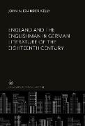 England and the Englishman in German Literature of the Eighteenth Century