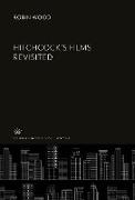 Hitchcock'S Films Revisited