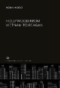 Hollywood from Vietnam to Reagan