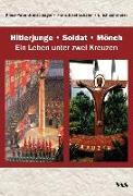 Hitlerjunge - Soldat - Mönch